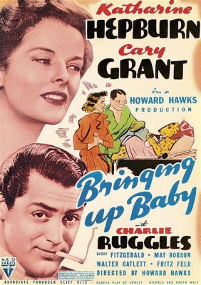  Bringing Up Baby! A Delightful Romp Through High Society and Dinosaur Hijinks!