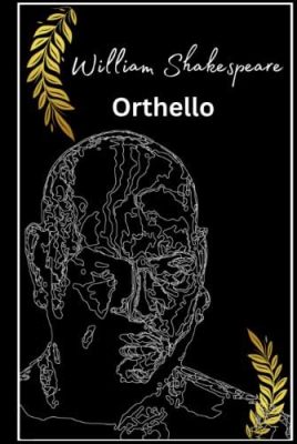 Othello -  A Timeless Tragedy Explores the Destructive Power of Jealousy!